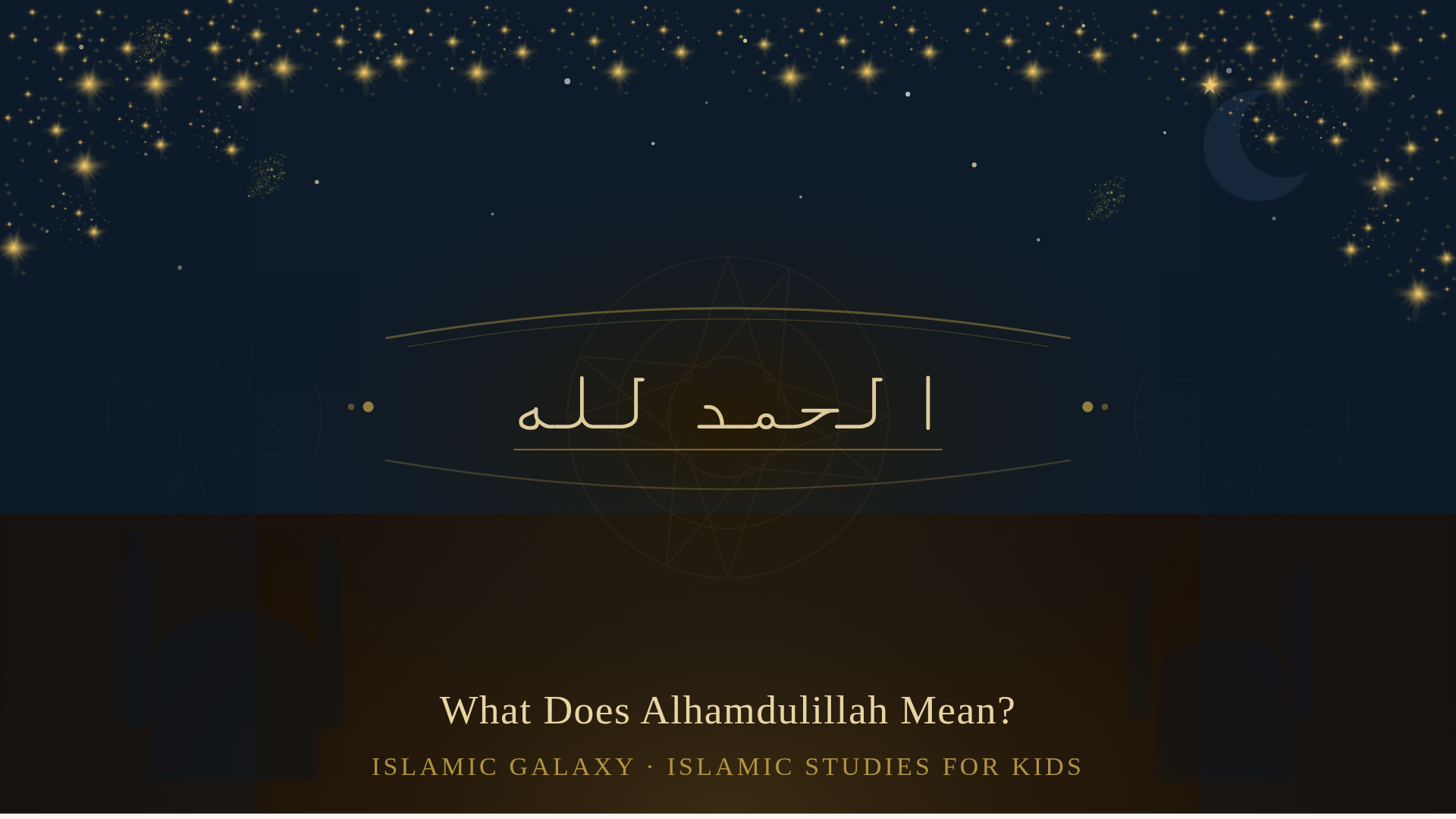 What Does Alhamdulillah Mean? Why Muslims Say It Every Single Day