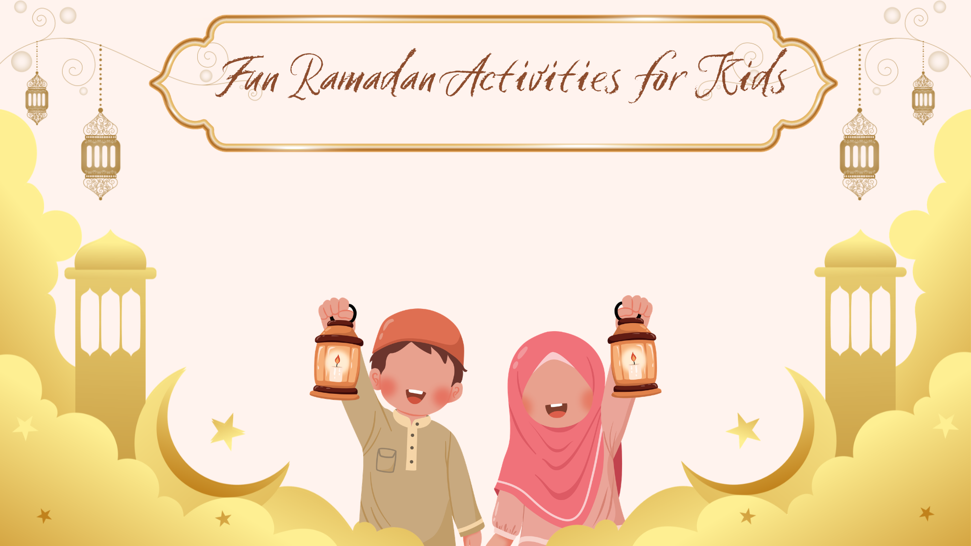 Fun Ramadan Activities for Kids to Make the Holy Month Special