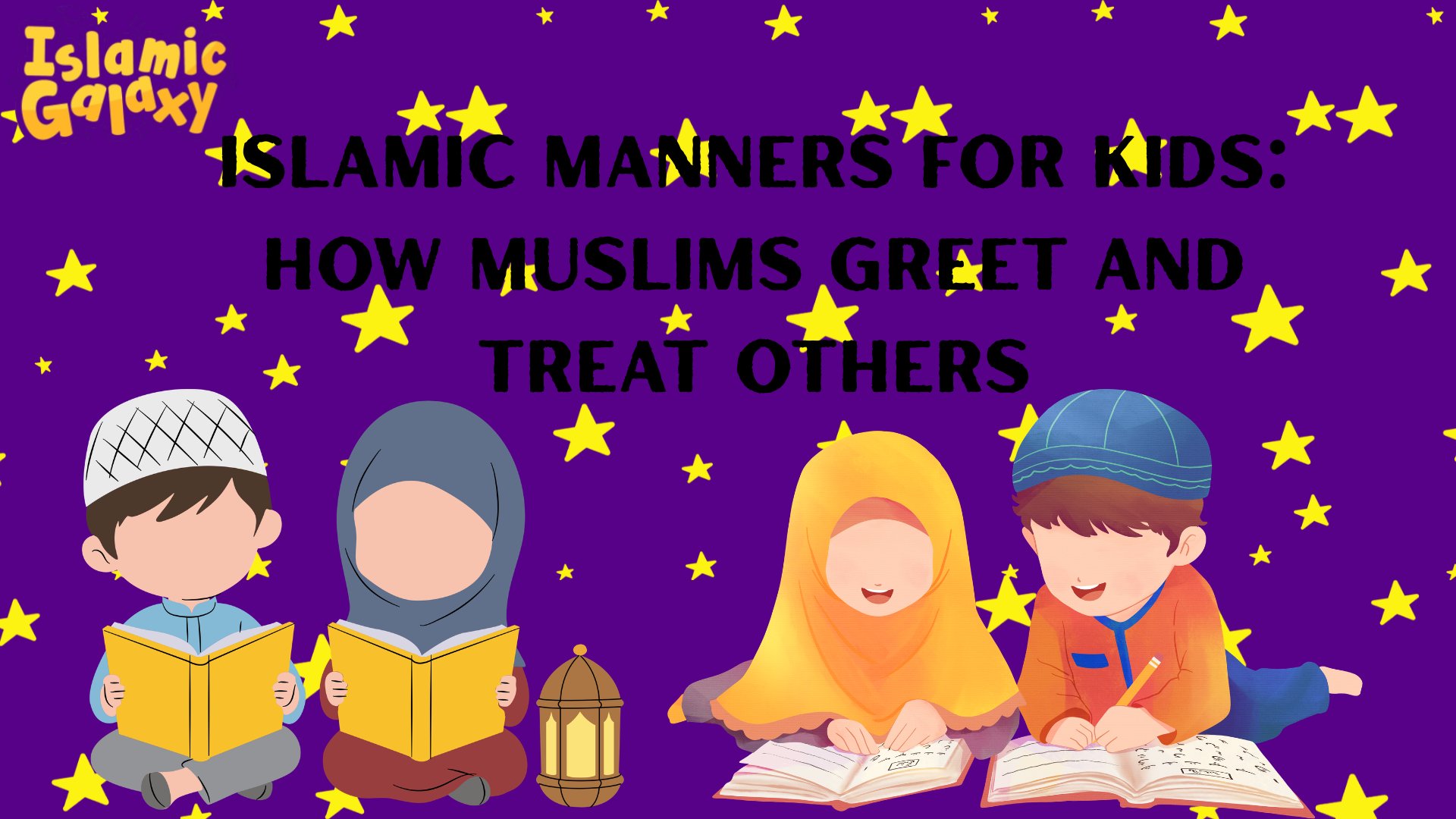 Islamic Manners for Kids: How Muslims Greet and Treat Others