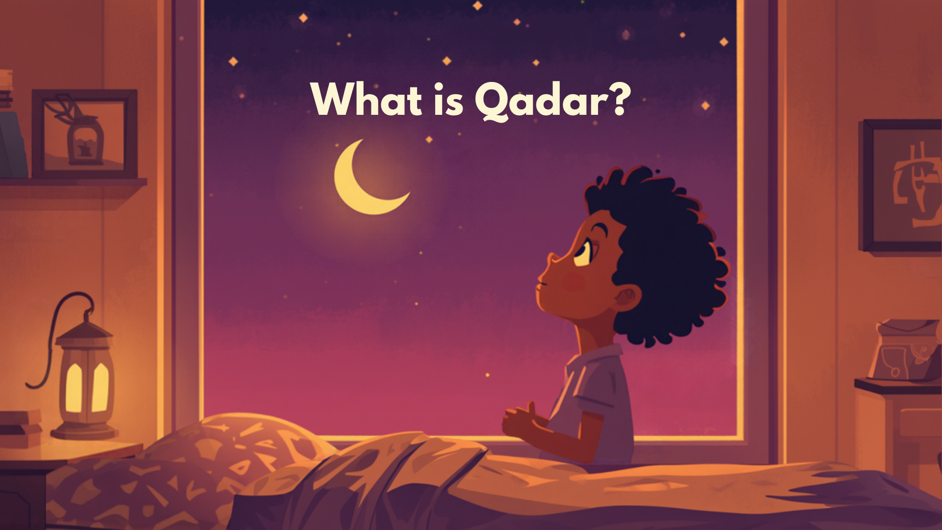 What Is Qadar? Helping Kids Understand Allah's Plan and Decree